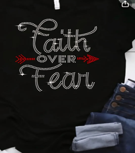 Faith Over Fear T-Shir