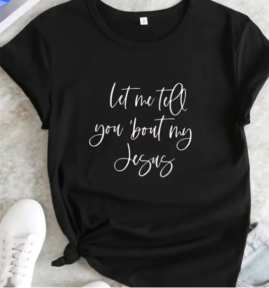 Let Me Tell You T-Shirt