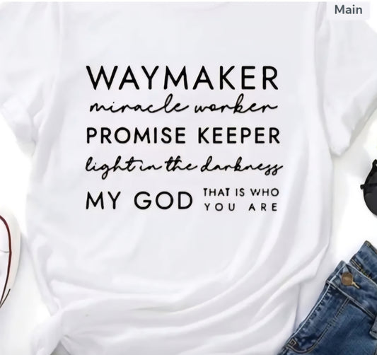 He Is A Waymaker T-Shirt