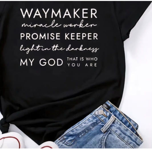 He Is A Waymaker T-Shirt